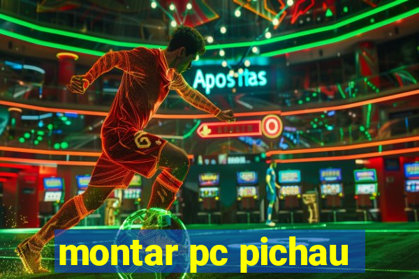 montar pc pichau